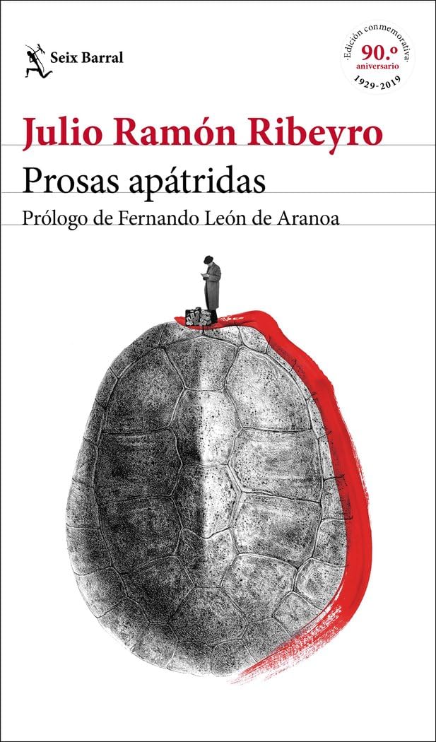 Prosas apátridas (ed. conmemorativa): Prólogo de Fernando León de Aranoa (Biblioteca Breve) Essays & Short Stories