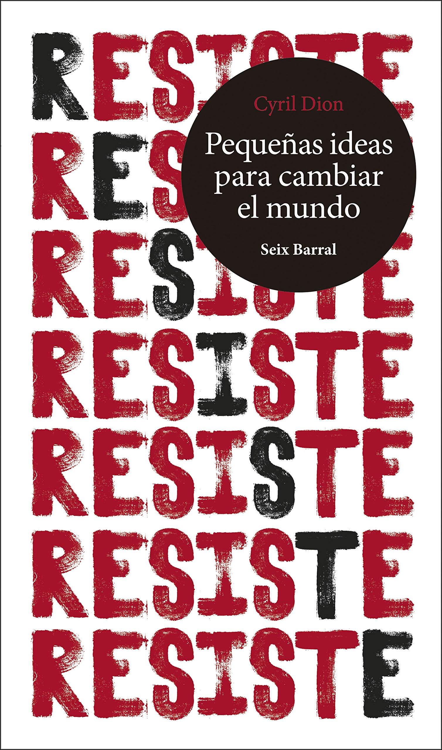 Resiste. Pequeñas ideas para cambiar el mundo (Los Tres Mundos) Mathematics