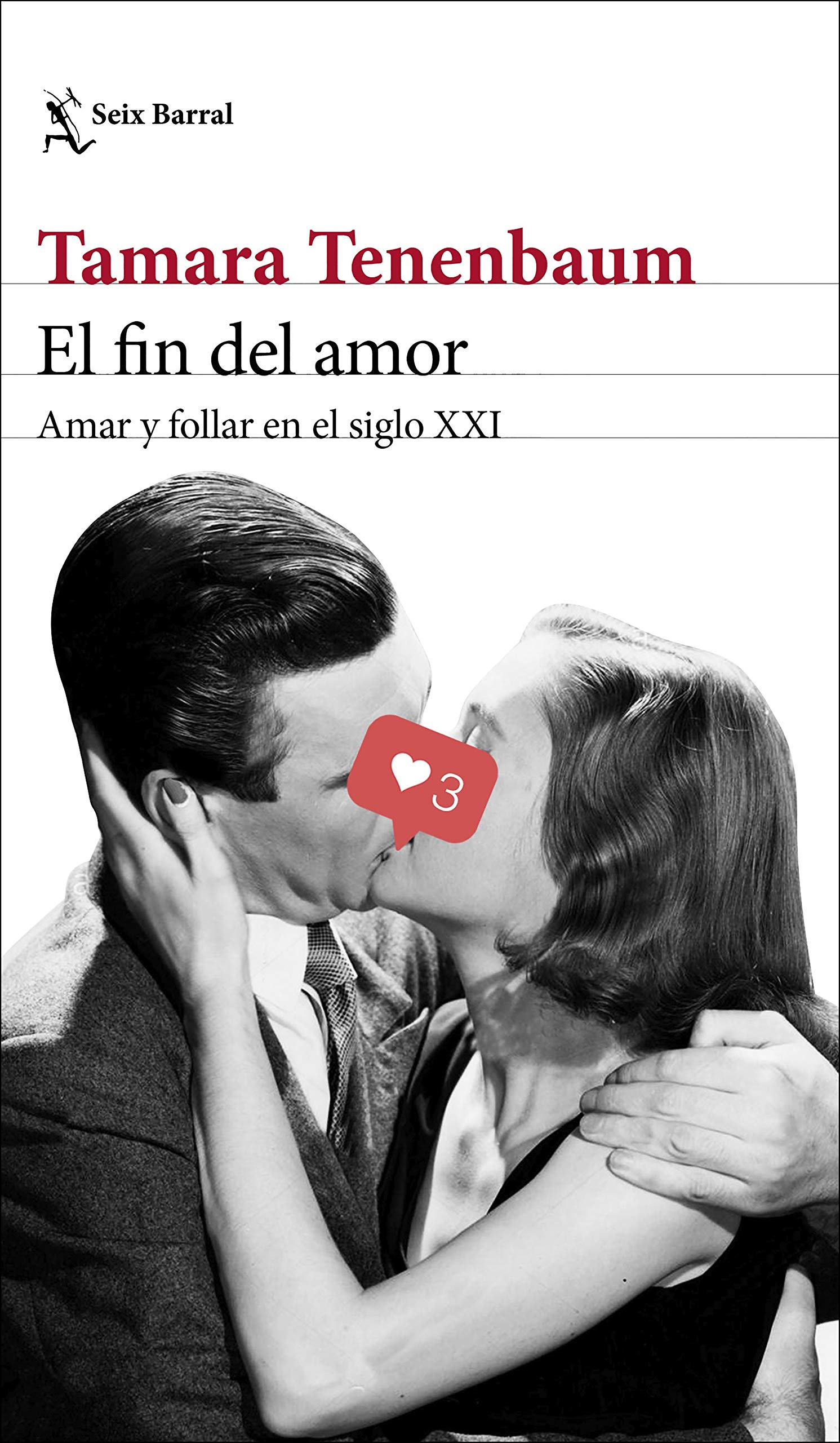 El fin del amor : amar y follar en el siglo XXI Non-fiction books
