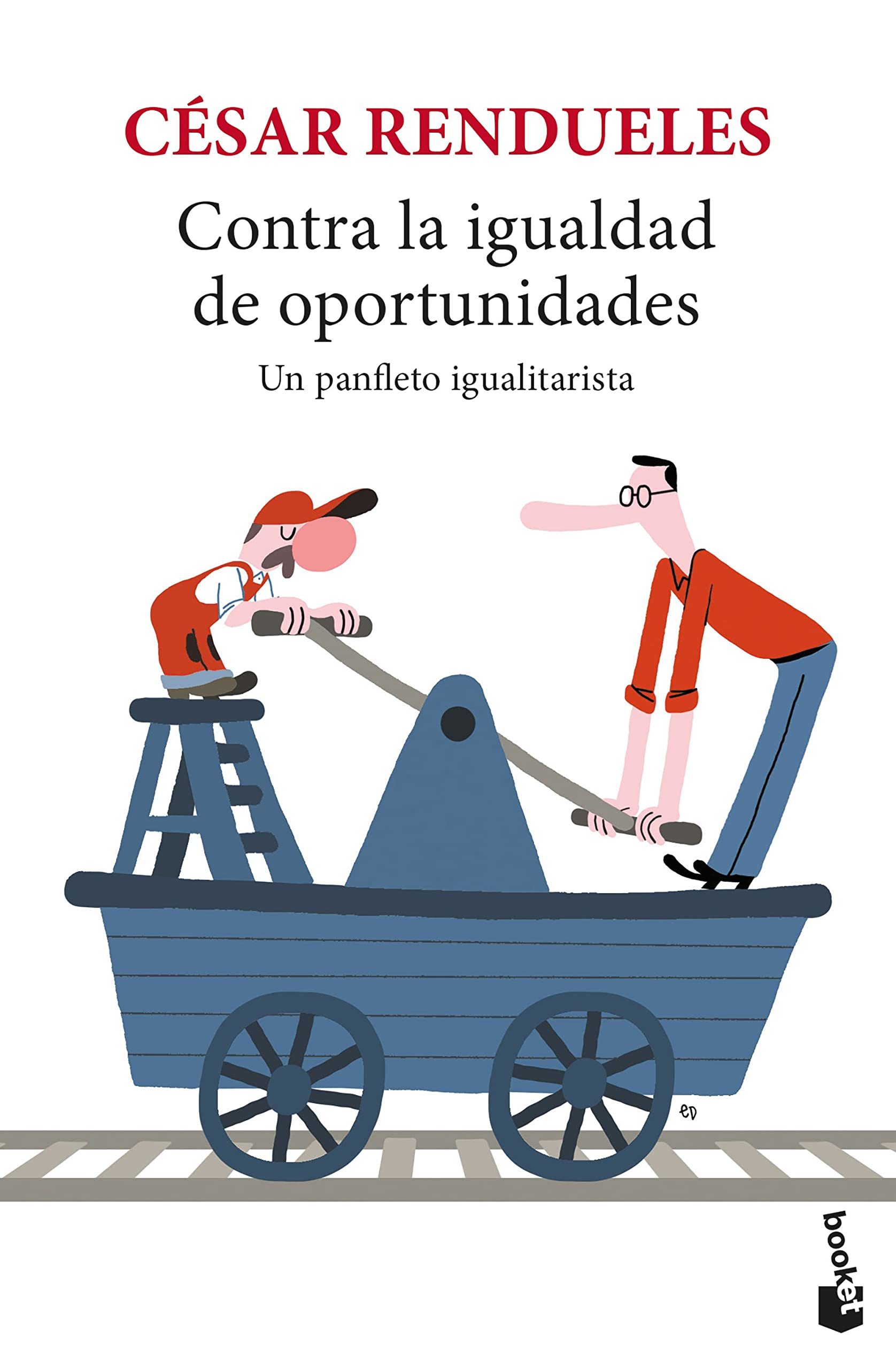 Contra la igualdad de oportunidades: Un panfleto igualitarista book