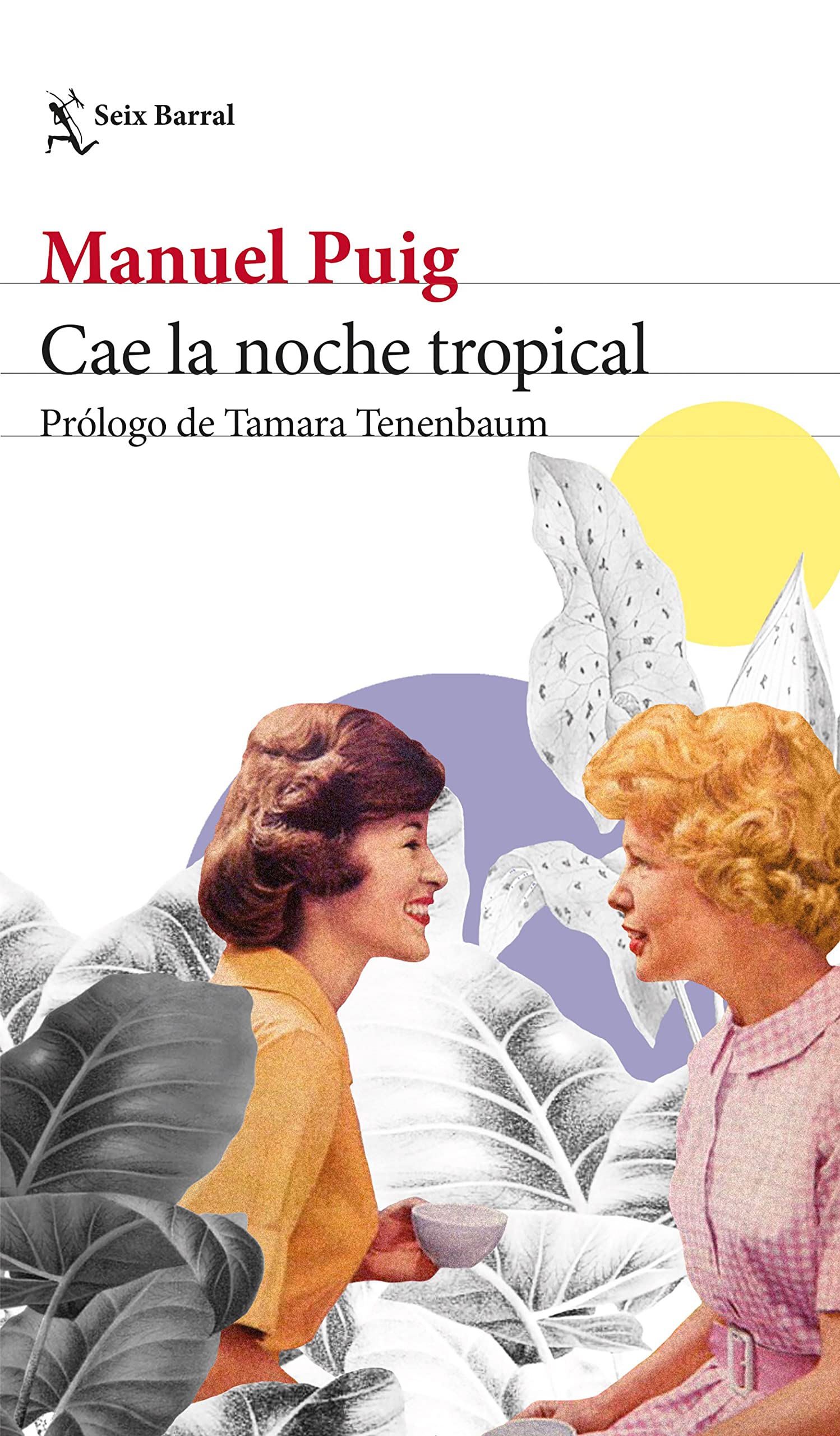 Cae la noche tropical: Prólogo de Tamara Tenenbaum (Biblioteca Breve) Contemporary literature