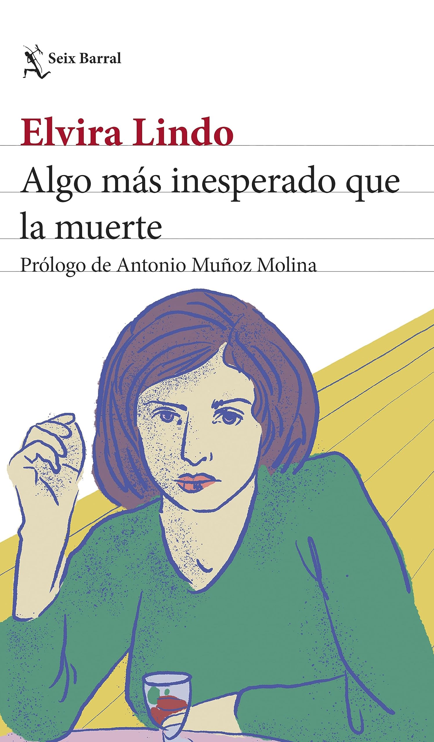 Algo más inesperado que la muerte: Prólogo de Antonio Muñoz Molina (Biblioteca Breve) Contemporary literature