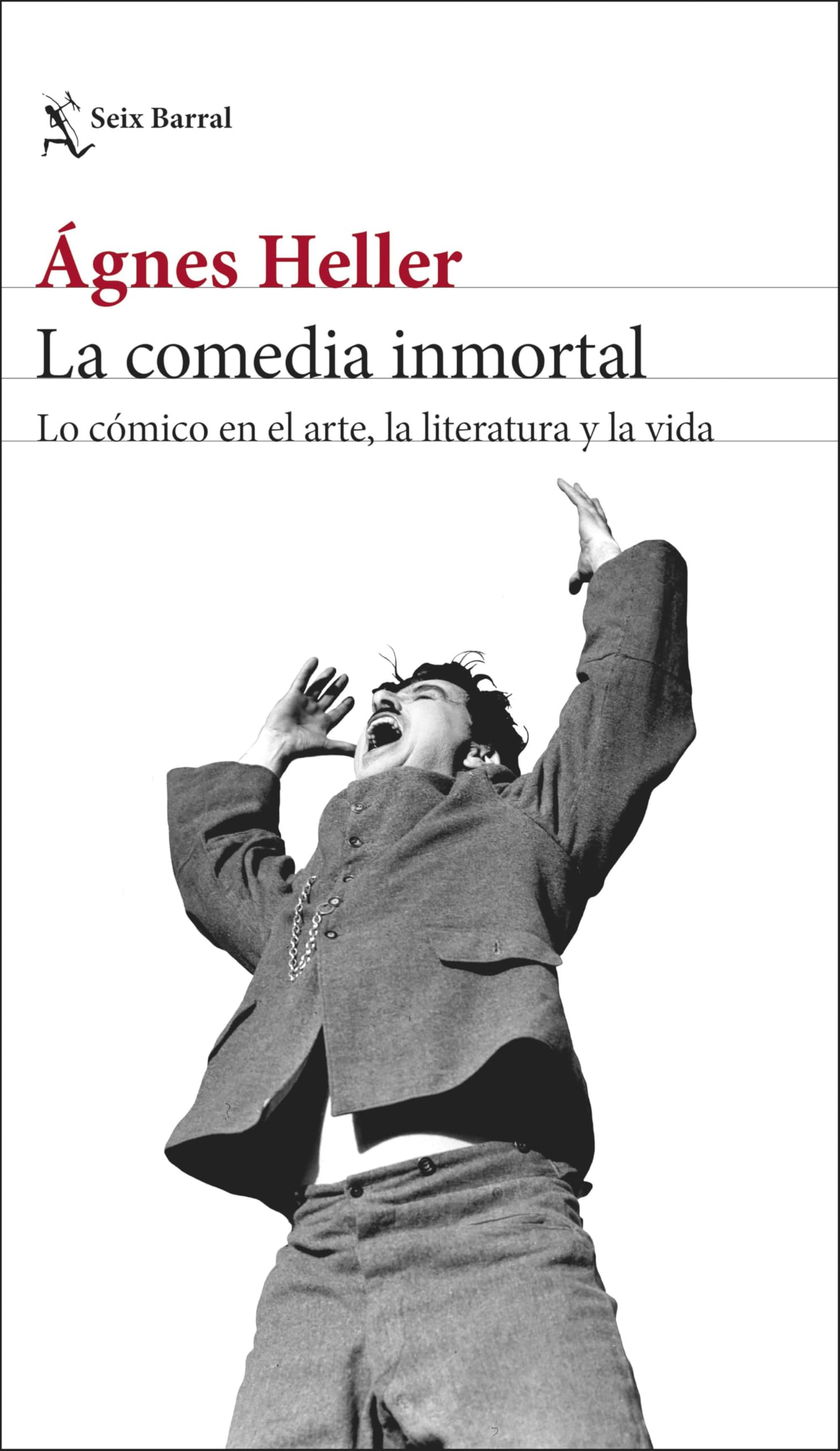 La comedia inmortal: Lo cómico en el arte, la literatura y la vida book