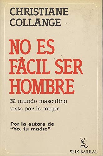 No Es Facil Ser Hombre/It's Not Easy Being a Man book