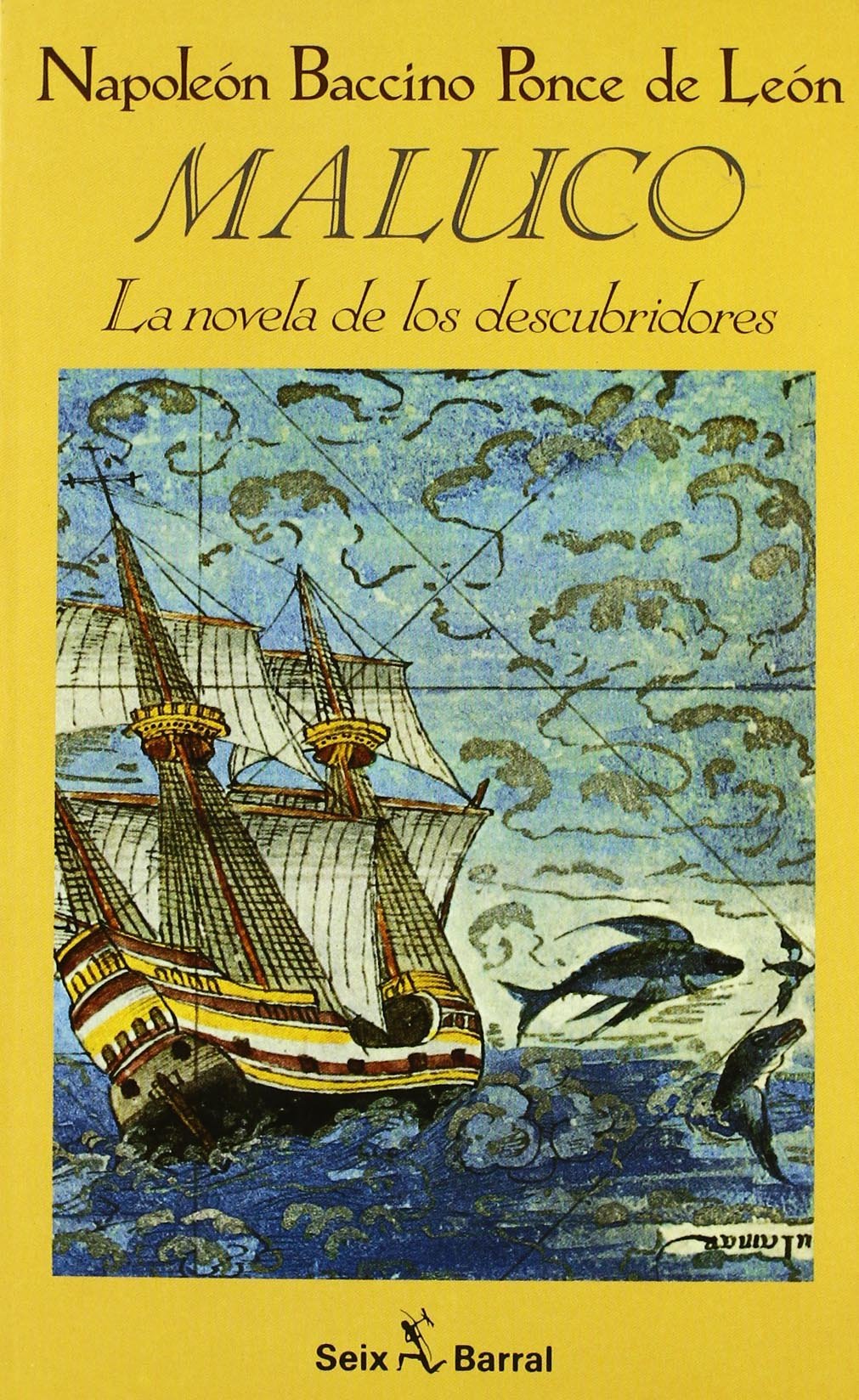Maluco : (la novela de los descubridores) (Biblioteca Del Sur. Novelas.) Contemporary literature
