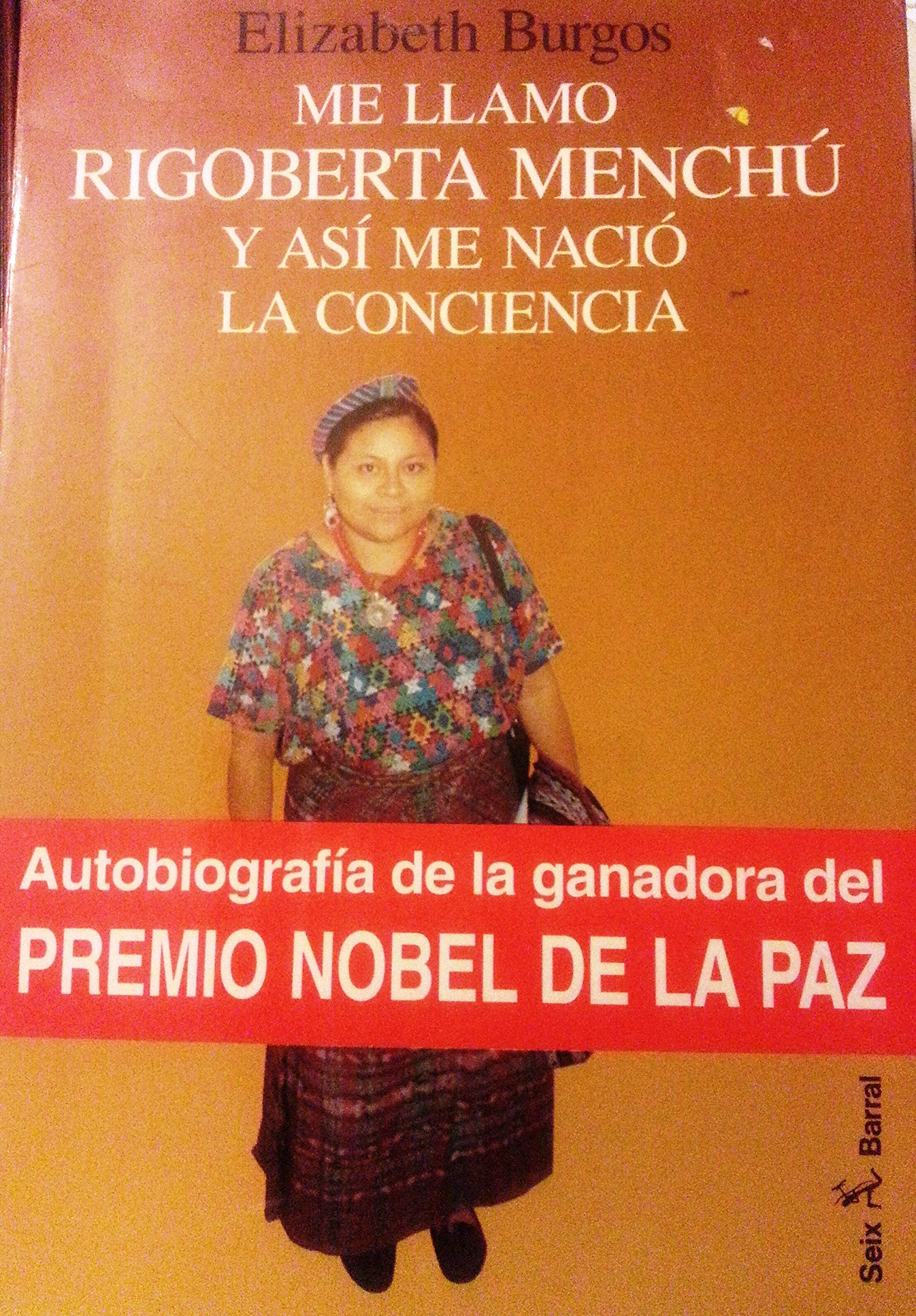 Me llamo Rigoberta Menchu y asi me nacio la conciencia / My name is Rigoberta Menchu and that's how my consciousness born Contemporary literature Books