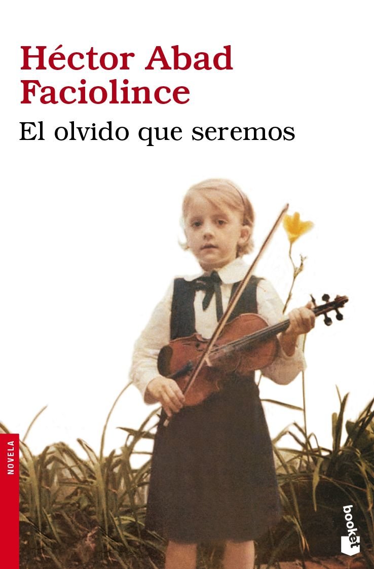 El olvido que seremos (Novela, Band 2310) Contemporary literature