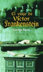 El Viaje De Victor Frankenstein book