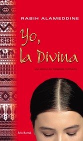 Yo, la Divina : una novela en primeros capítulos (OTROS LIB. EN EXISTENCIAS S.BARRAL) Social Sciences