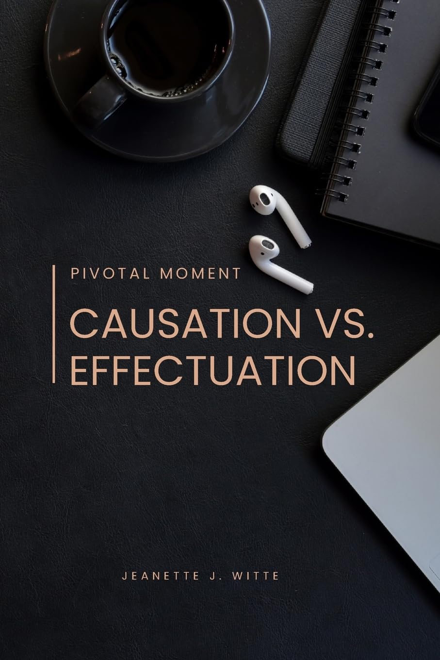 Pivotal moment: Causation vs. effectuation (Novela Diez Seix Barral) Contemporary literature
