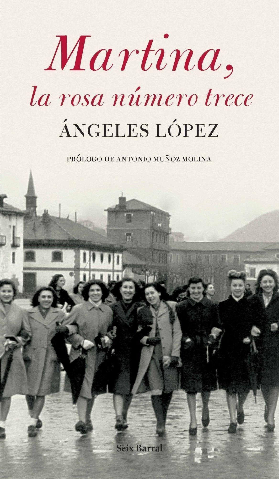 Martina, la rosa número trece (OTROS LIB. EN EXISTENCIAS S.BARRAL, Band 1) Contemporary literature