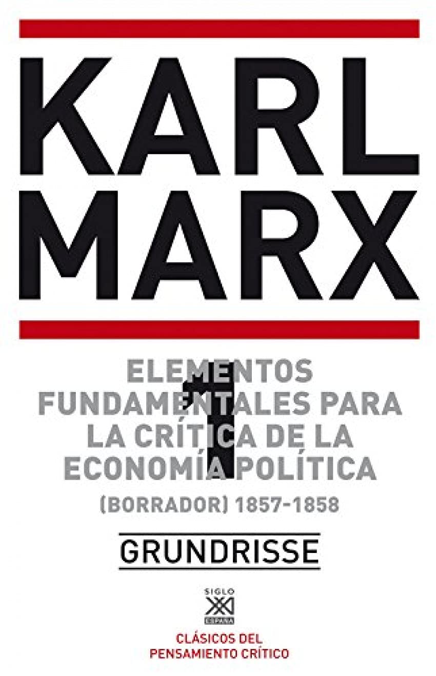 Elementos fundamentales para la crítica de la economía política. Vol. 2: (Borrador) 1857-1858 (Biblioteca del pensamiento socialista, Band 9) Philosophy