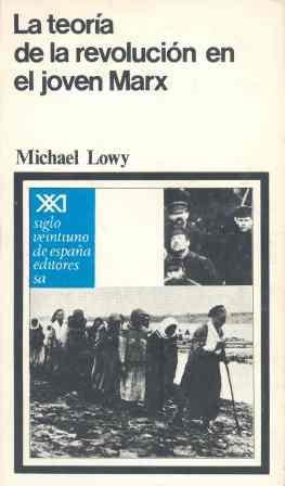 La teoría de la revolución en el joven Marx book