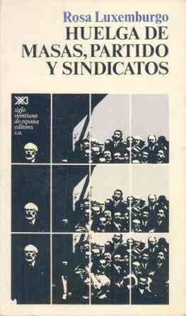Huelga de masas, partido y sindicatos book