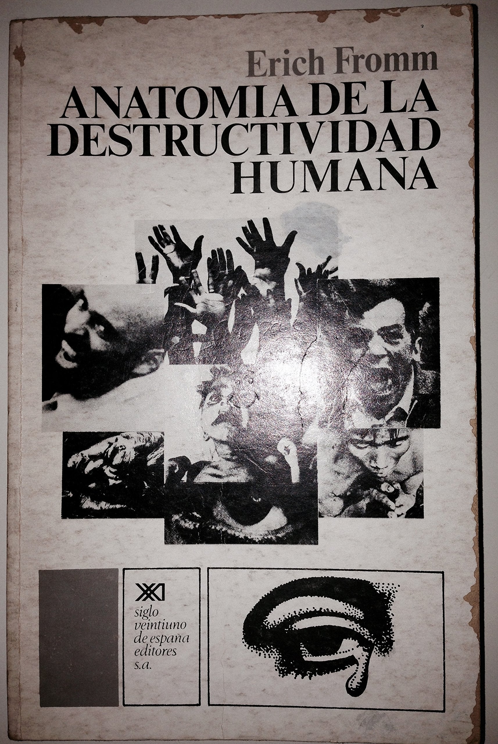 Anatomía de la destructividad humana (Psicología y etología) Social Sciences