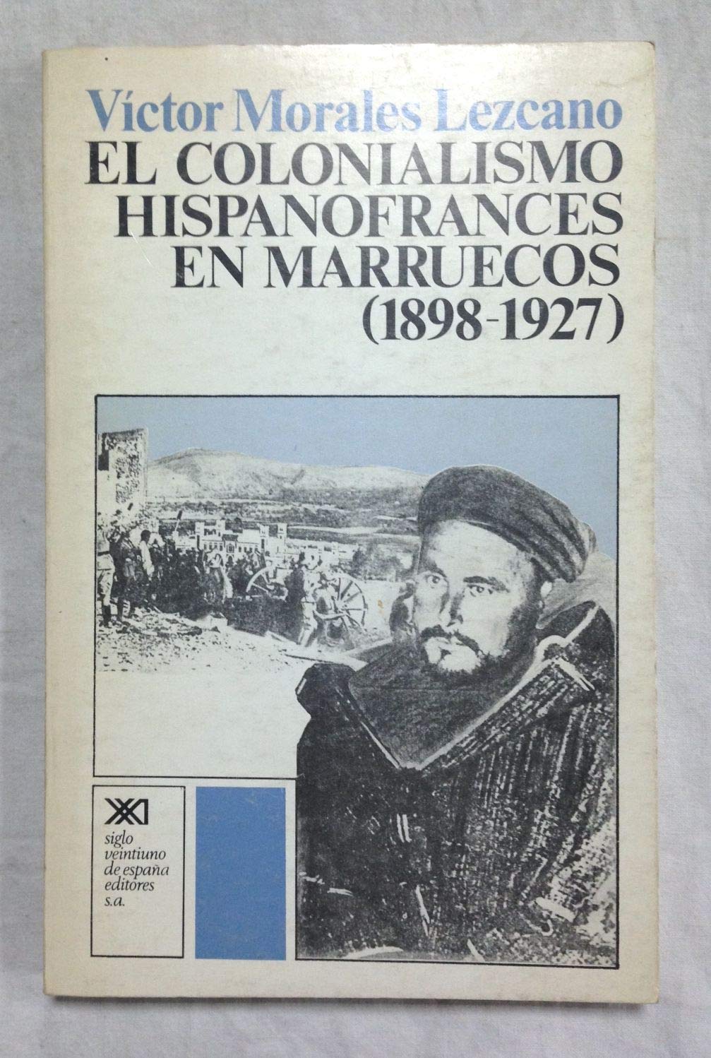 El colonialismo hispanofrancés en Marruecos (1898-1927) book