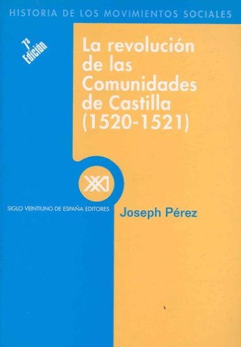 La Revolucion de las comunidades de Costilla, 1520-1521 book