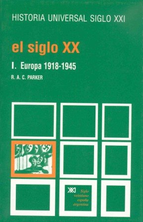 El siglo XX (I) : Europa (1918-1945) (Historia universal) Social Sciences