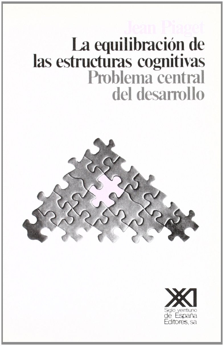 La equilibración de las estructuras cognitivas: Problema central del desarrollo book