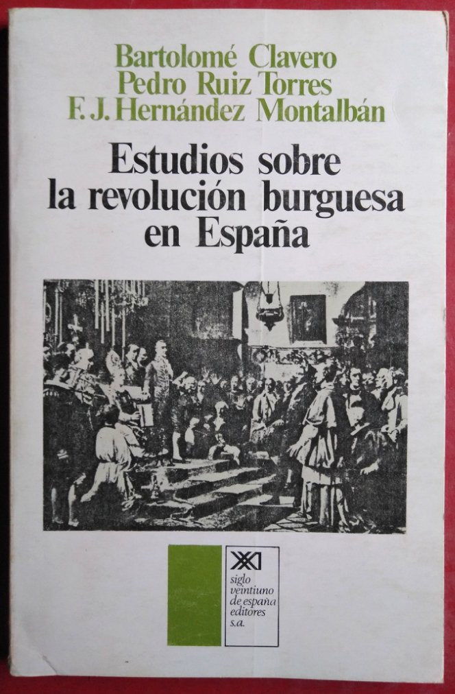 Estudios sobre la revolución burguesa en España (Historia) Politics & History