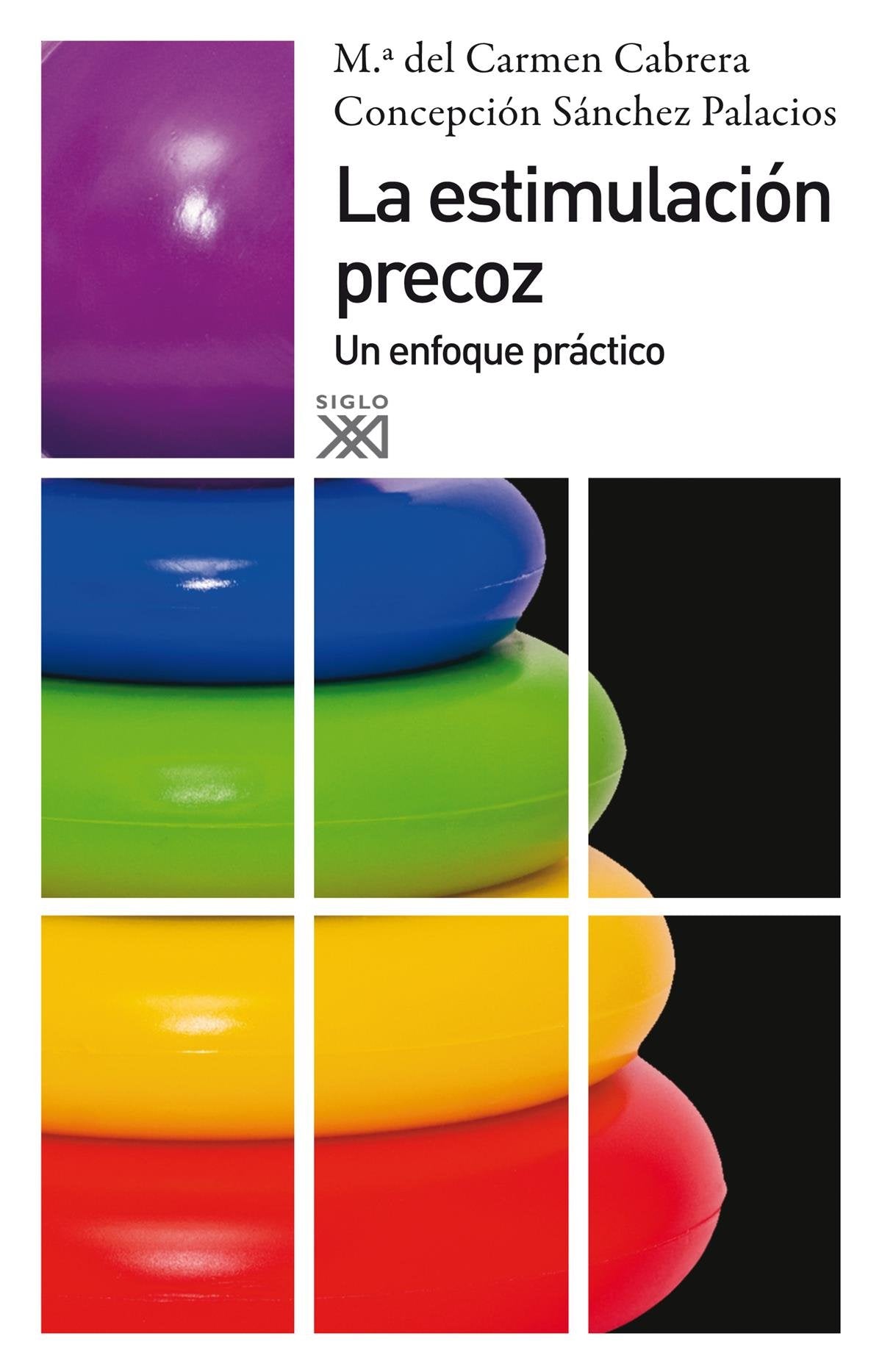 La estimulación precoz: Un enfoque práctico book