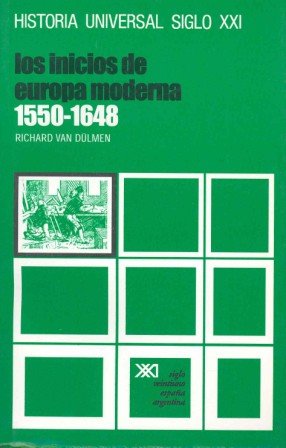 Historia Universal 24 Los Inicios de La Europa Moderna 1550-1648 book
