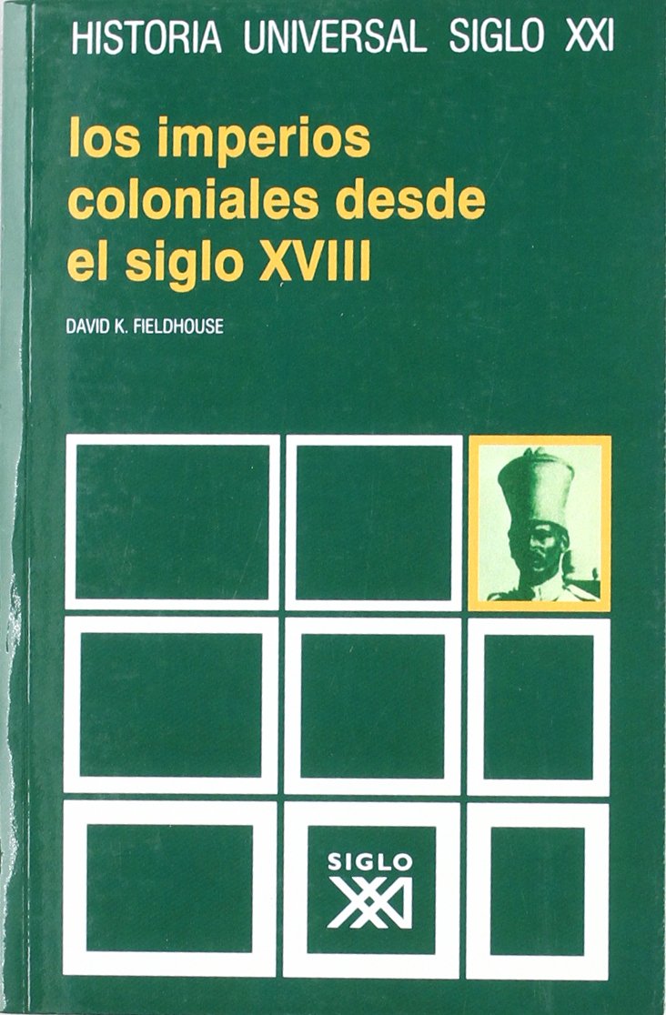 Los imperios coloniales desde el siglo XVIII book