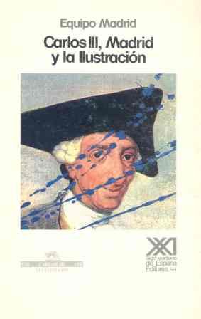 Carlos III, Madrid y la Ilustración Social Sciences