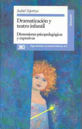 Dramatización y teatro infantil: Dimensiones psicopedagógicas expresivas book