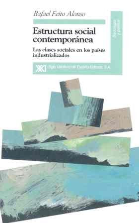 Estructura social contemporánea: Las clases sociales en los países industrializados Social Sciences