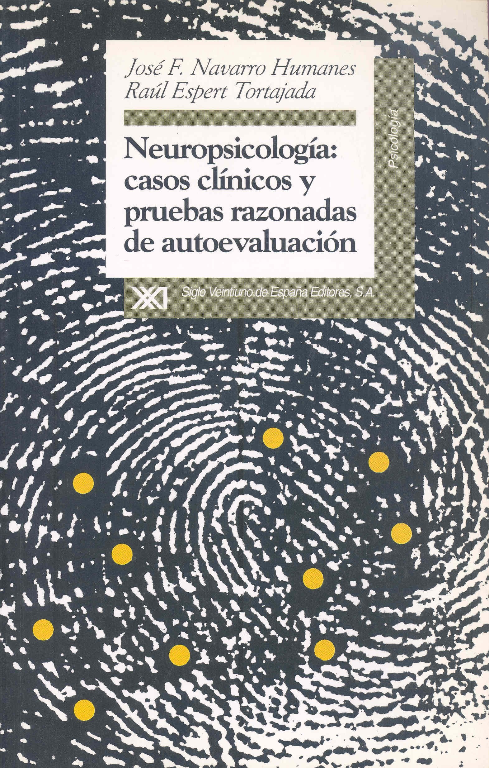 Neuropsicología : casos clínicos y pruebas razonadas de autoevaluación Social Sciences