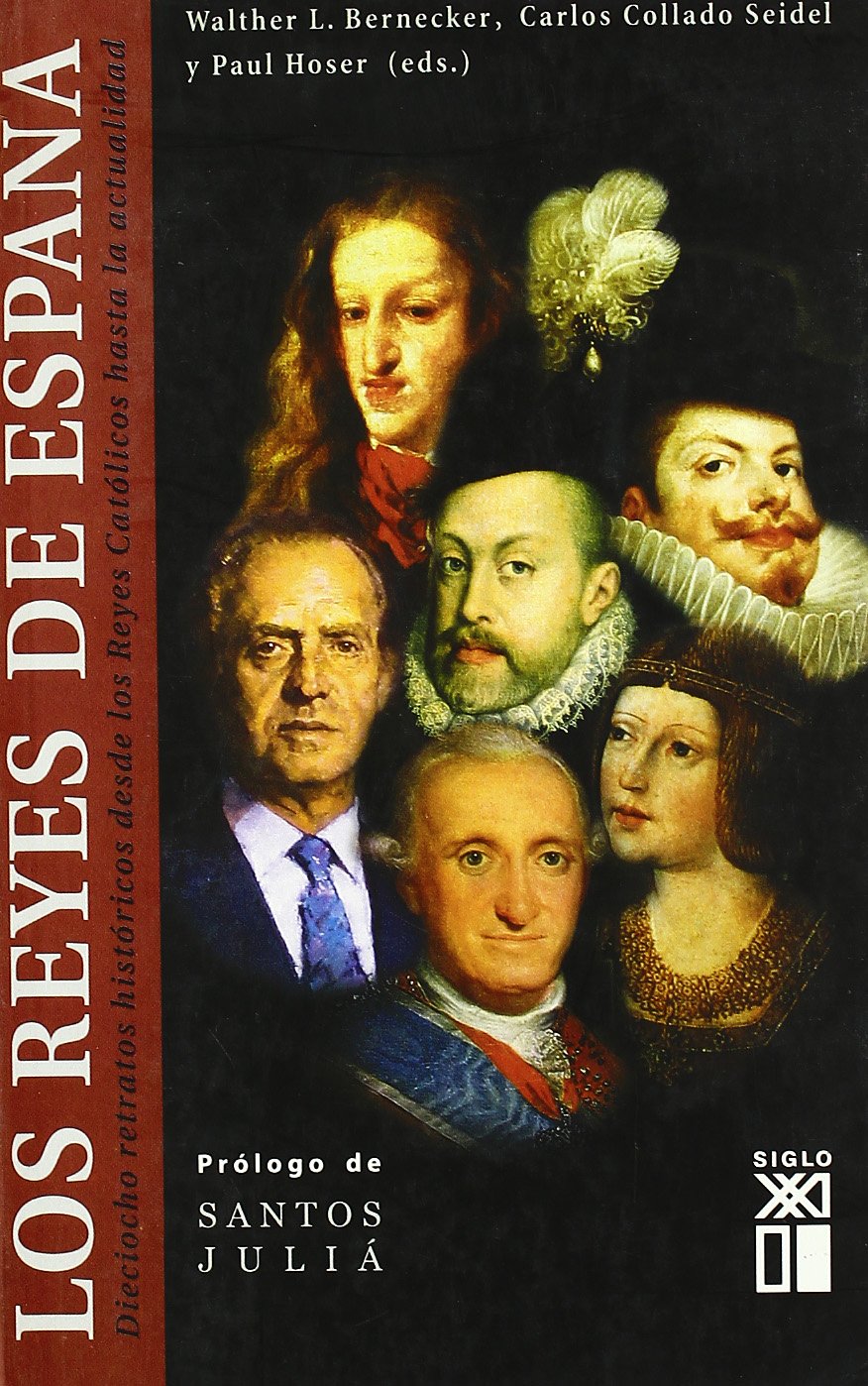 Los reyes de España : dieciocho retratos históricos desde los Reyes Católicos hasta la actualidad Social Sciences