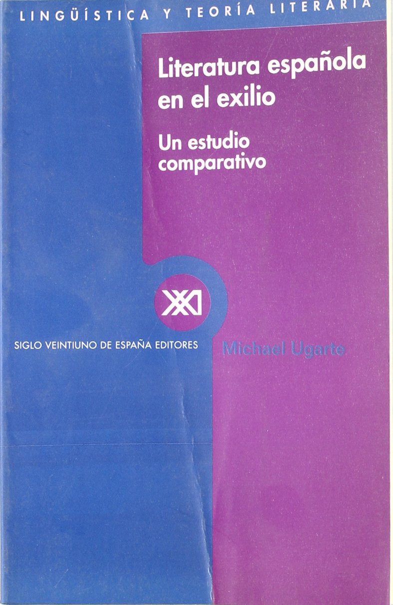 Literatura española en el exilio: Un estudio comparativo book