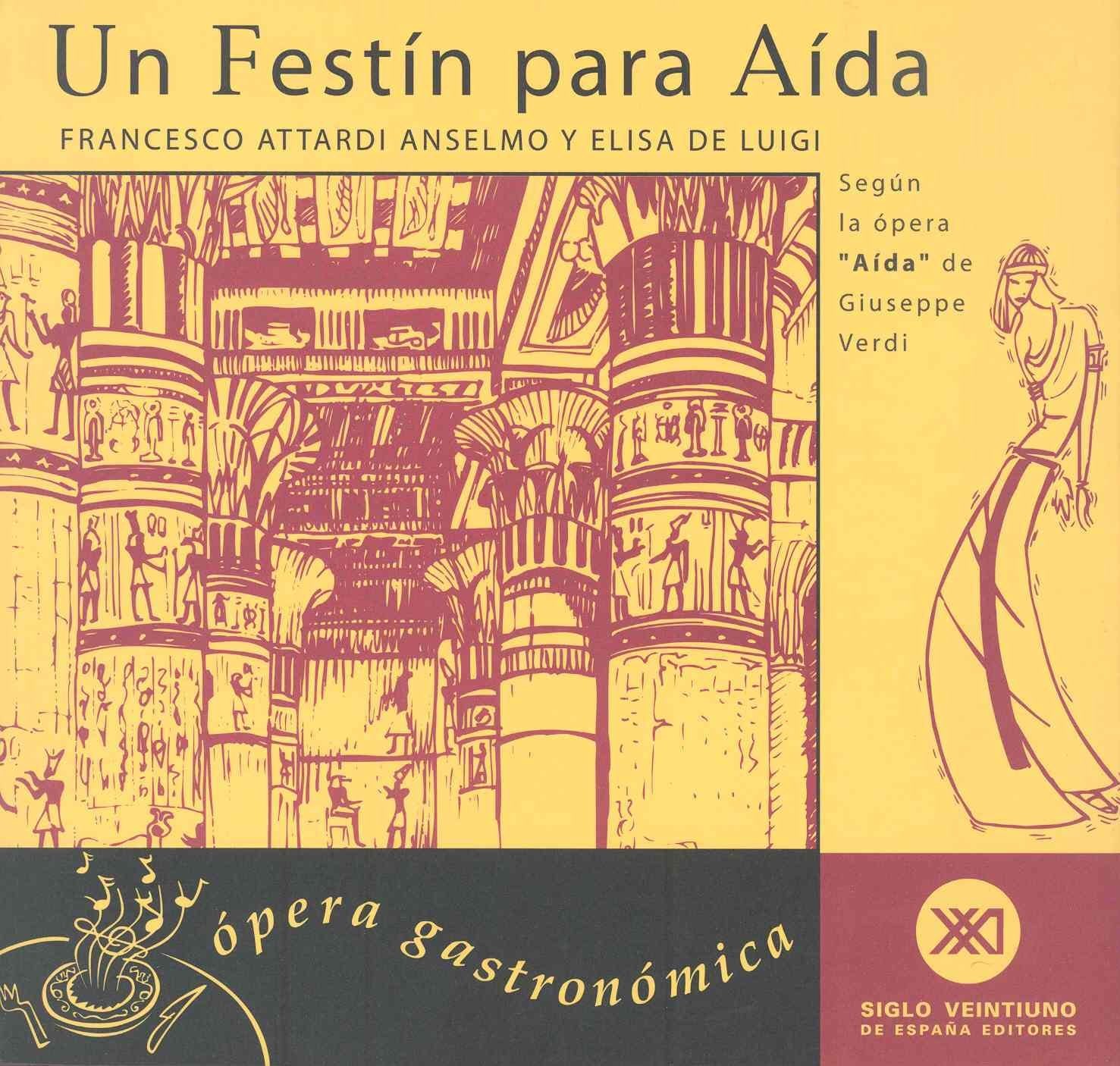 Un festín para Aída: Ópera gastronómica book