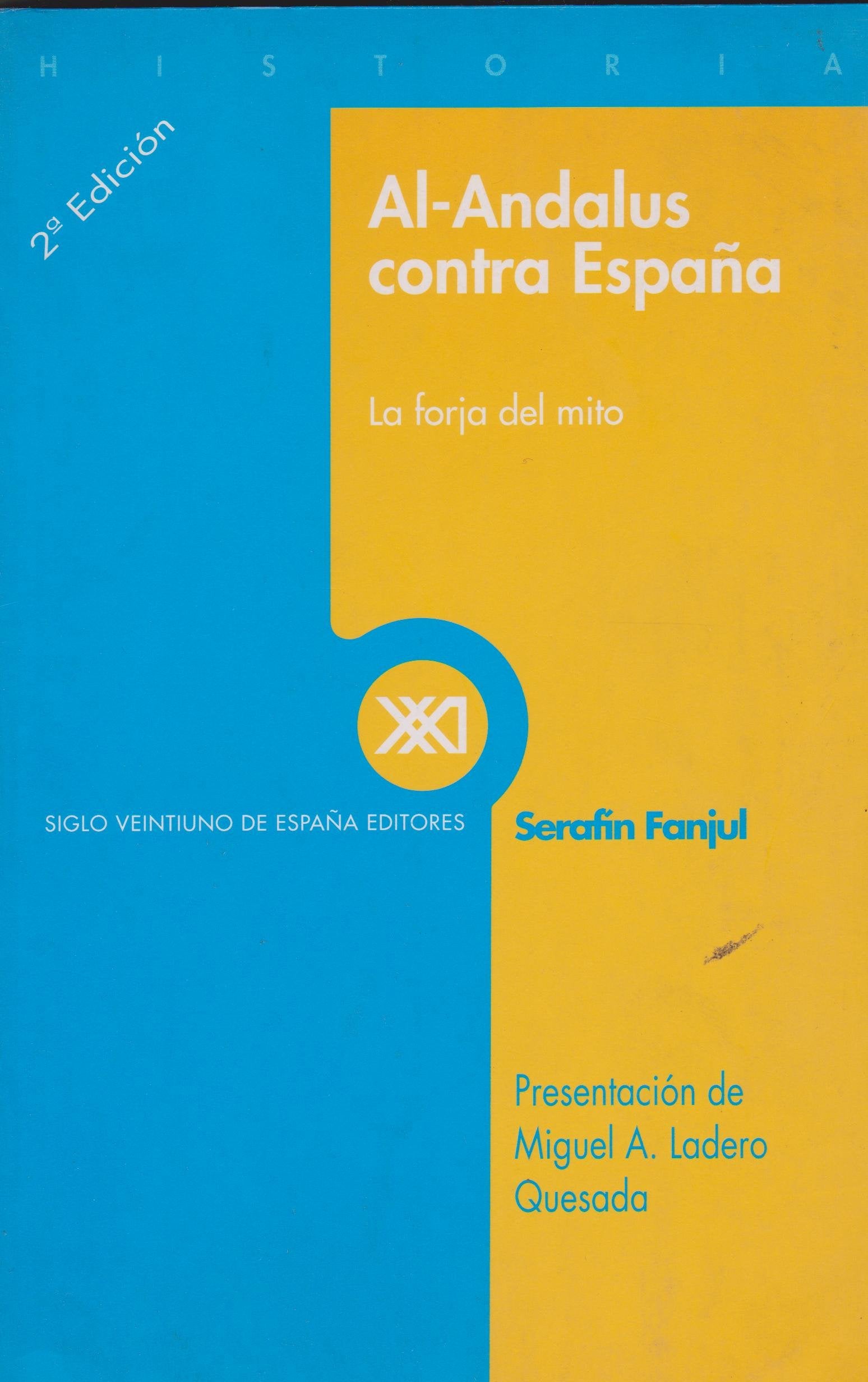 Al-Andalus contra España: La forja del mito book