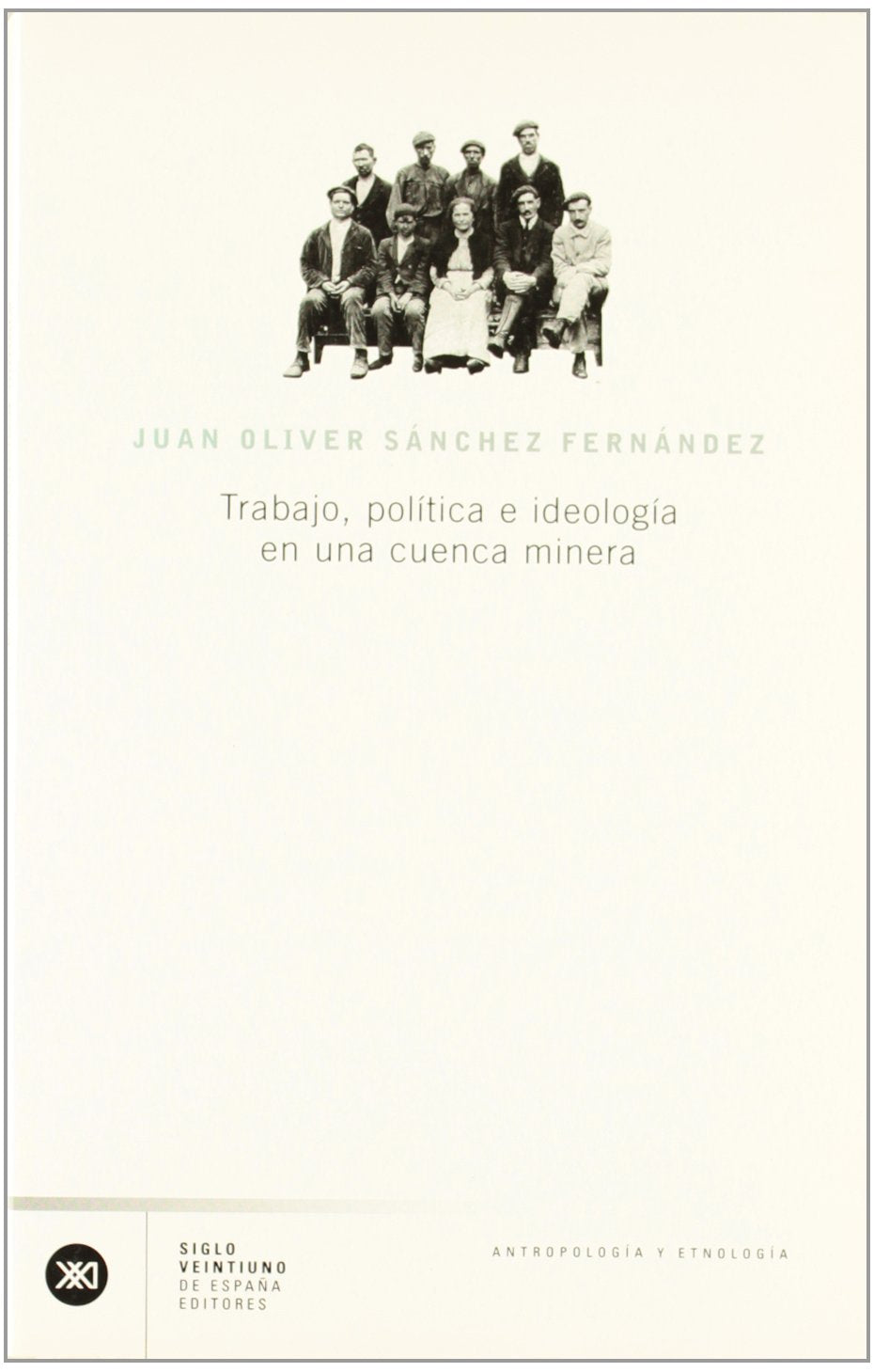 Trabajo, política e ideología en una cuenca minera Social Sciences