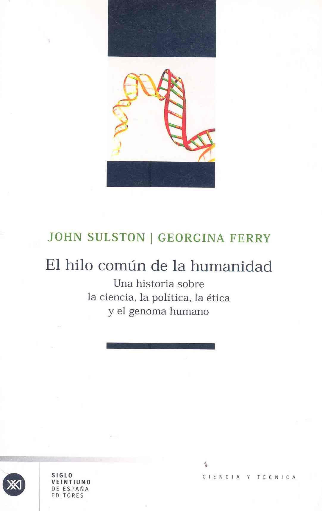 El hilo común de la humanidad: Una historia sobre la ciencia, la política, la ética y el genoma humano book