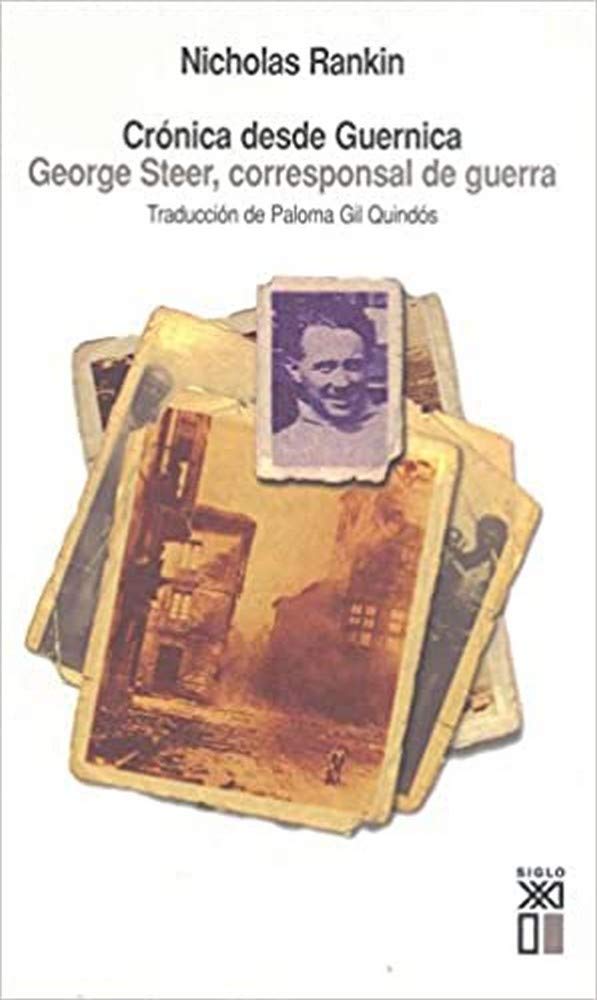 Crónica desde Guernica : George Steer, corresponsal de guerra book