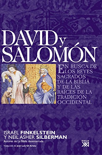 David y Salomón : en busca de los reyes sagrados de la Biblia y de las raíces de la tradicción occidental: En busca de los reyes sagrados de la Biblia y de las raíces de la tradición occidental Philosophy