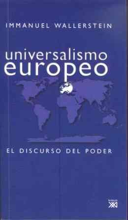 Universalismo europeo : el discurso del poder (Sociología y política) Social Sciences