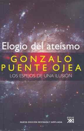 Elogio del ateísmo : los espejos de una ilusión Social Sciences