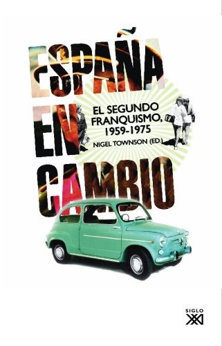 España en cambio : el segundo franquismo, 1959-1975 Social Sciences