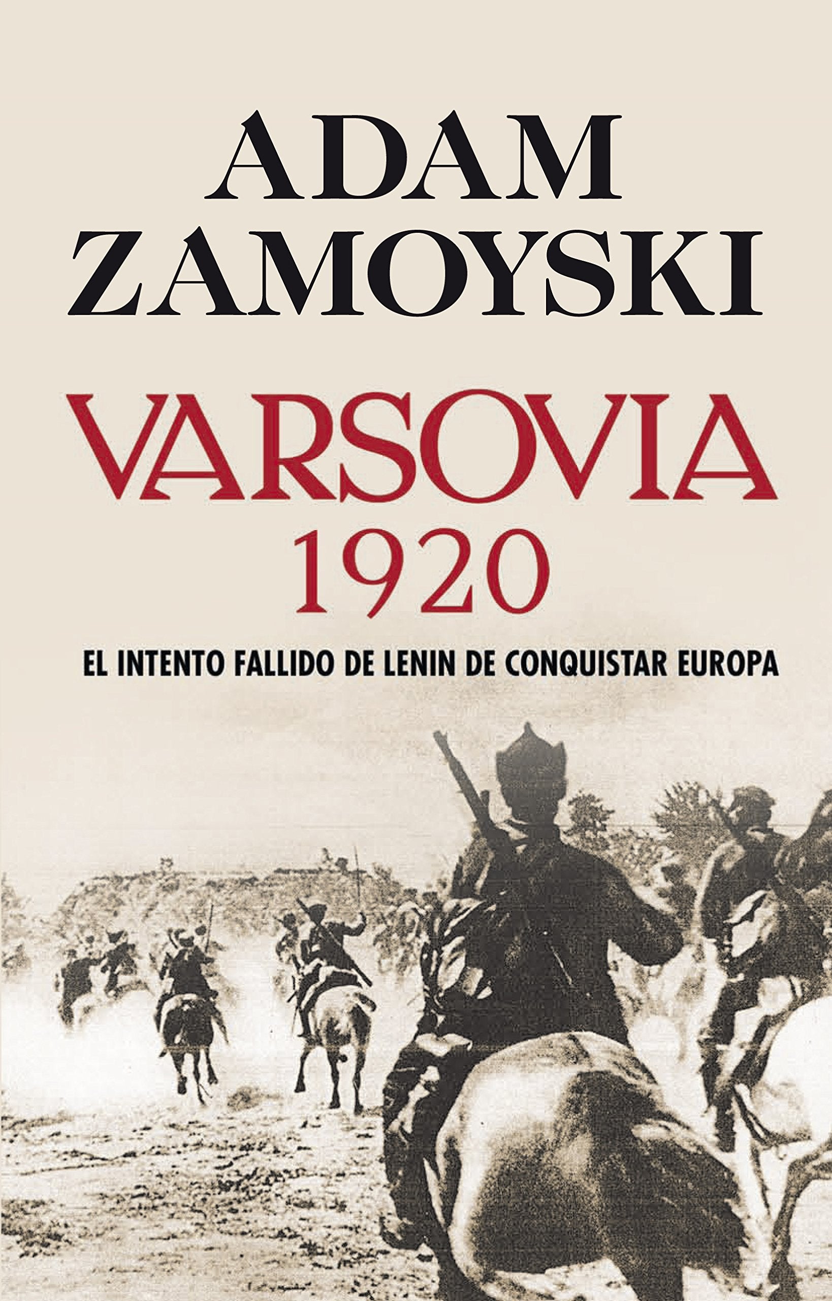 Varsovia 1920: El intento fallido de Lenin de conquistar Europa (Hitos) Politics & History