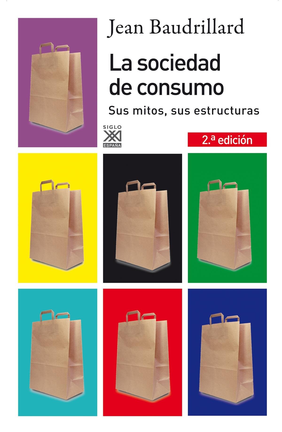 La sociedad de consumo: Sus mitos, sus estructuras (Siglo XXI de España General, Band 983) Social Sciences