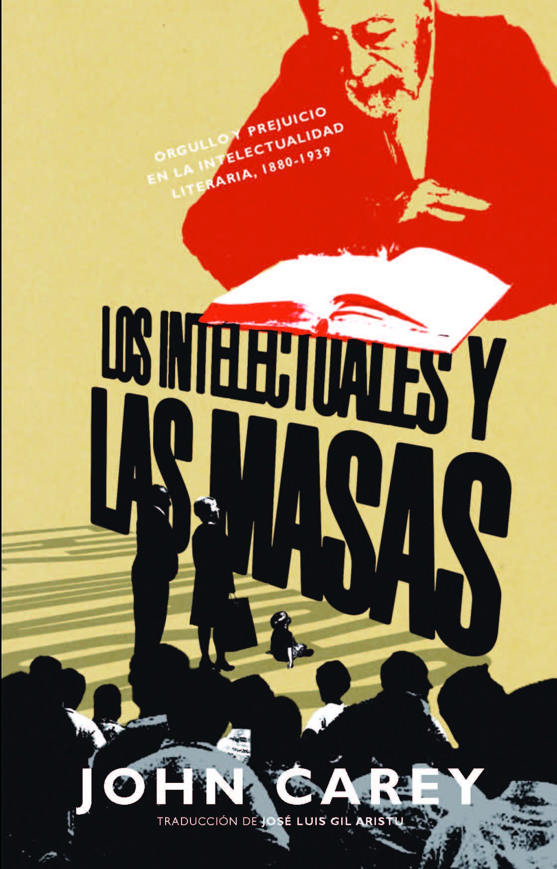 Los intelectuales y las masas : orgullo y prejuicio en la intelectualidad literaria (1880-1939) Contemporary literature