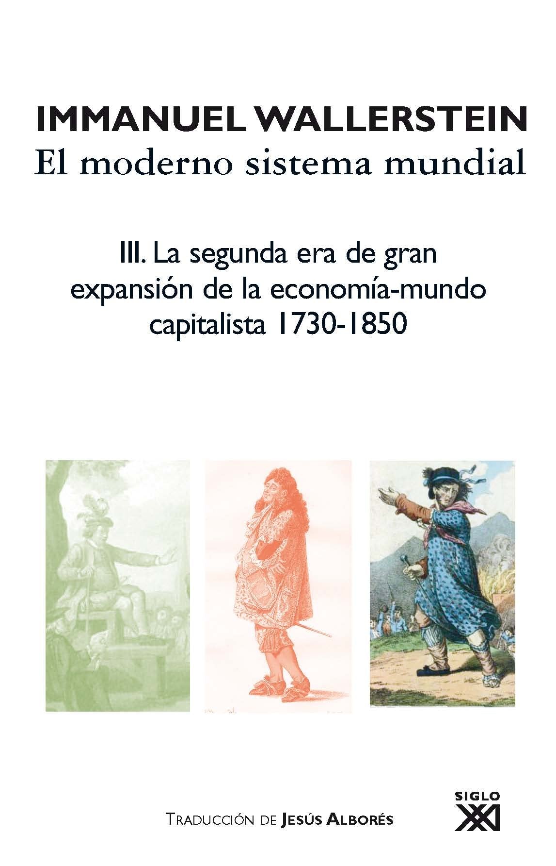 El moderno sistema mundial. Vol. 3. La segunda era de gran expansión de la economía-mundo capitalista, 1730-1850 (Historia) Social Sciences