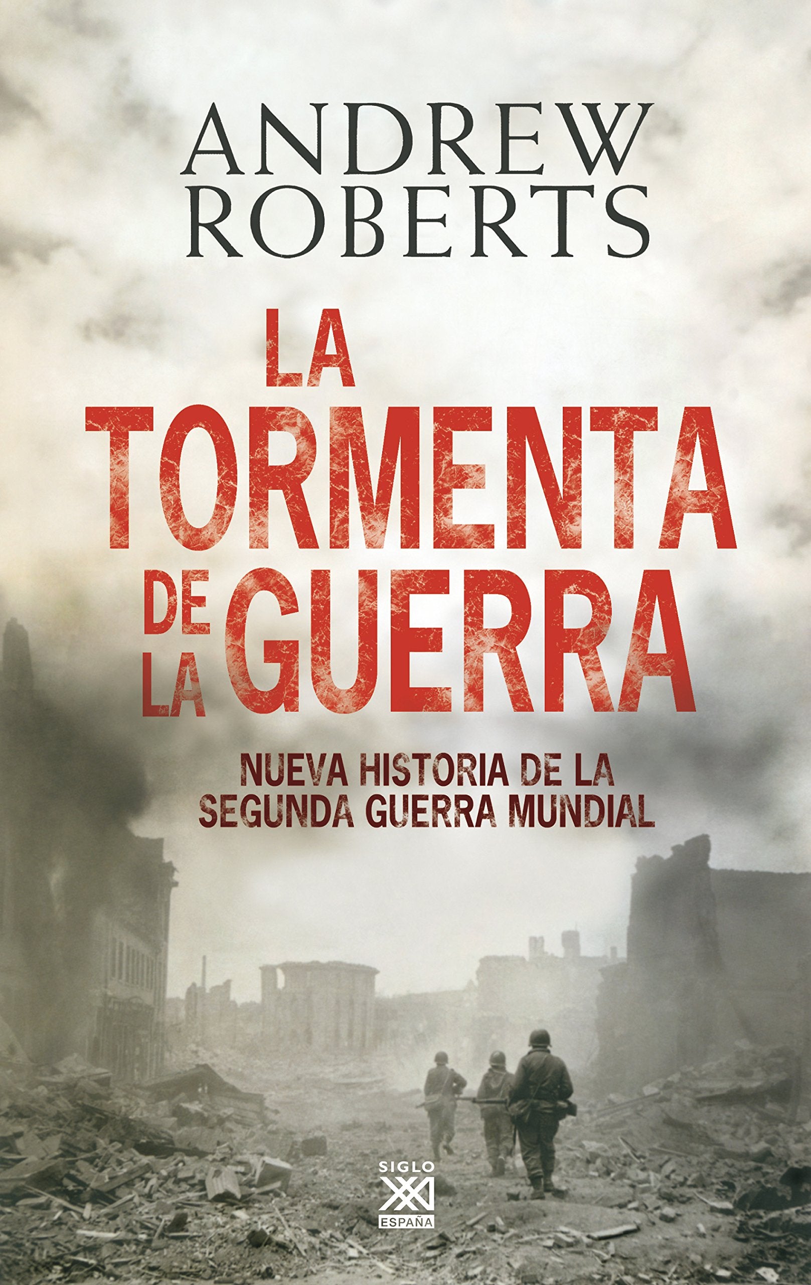 La tormenta de la guerra : historia de la Segunda Guerra Mundial Colonial & World History