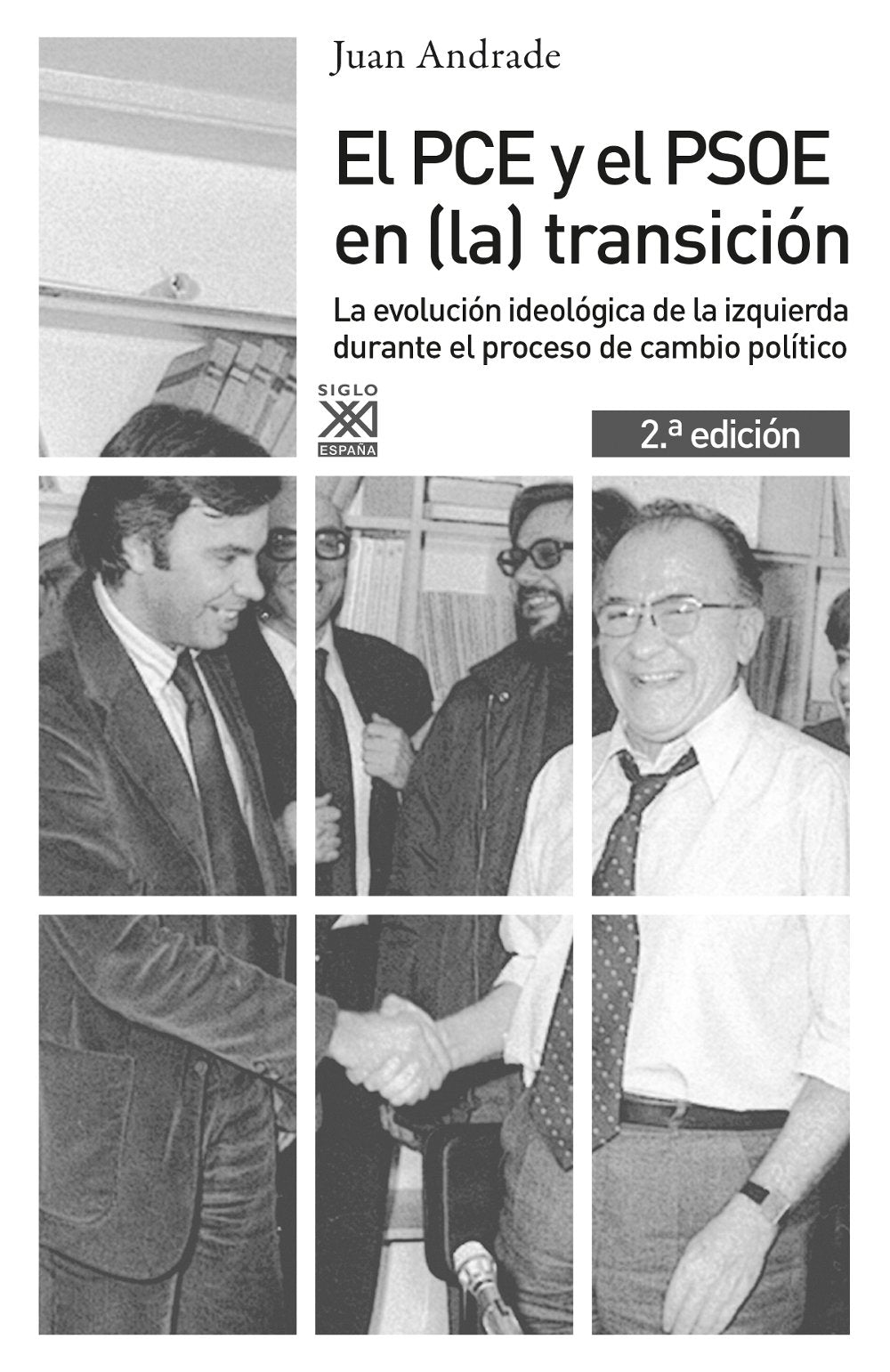 El Pce y el Psoe en (la) transición: La evolución ideológica de la izquierda durante el proceso de cambio político book