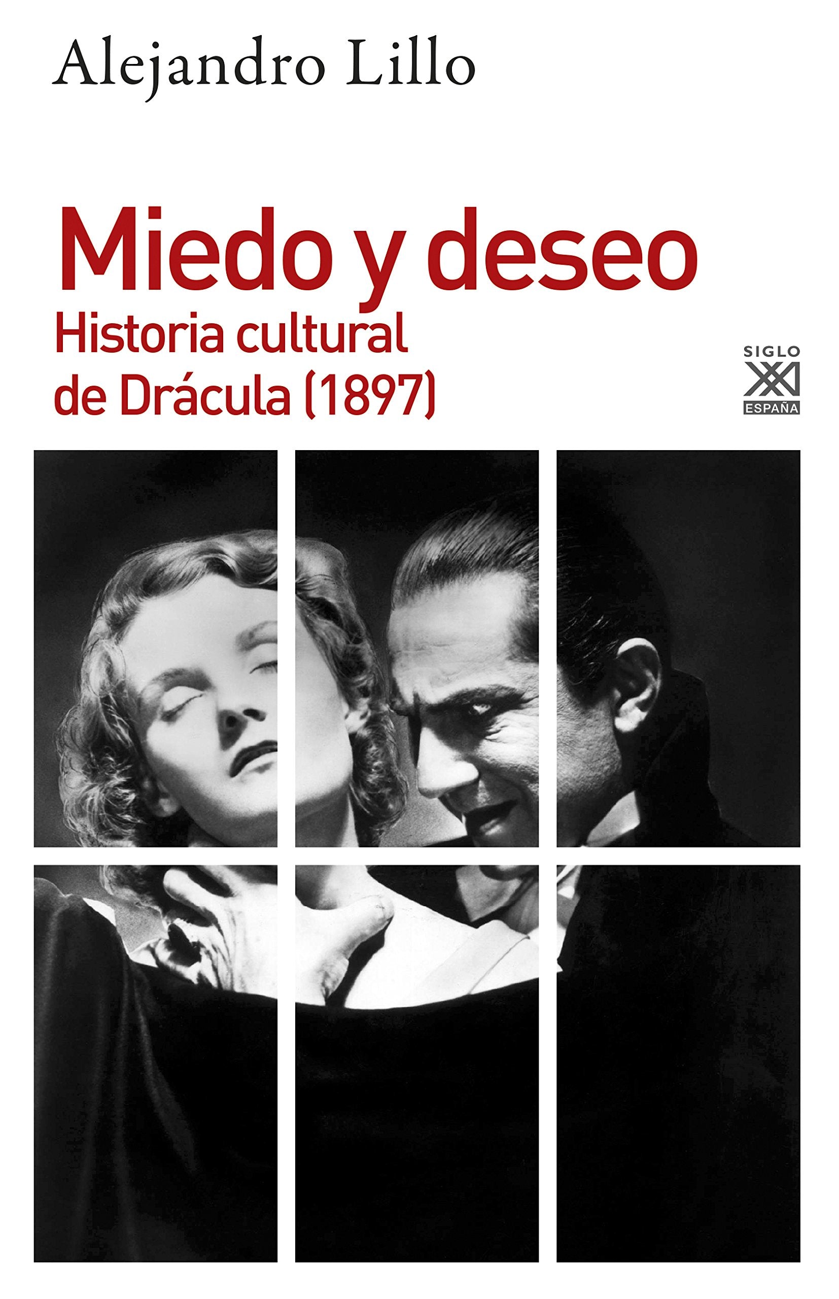 Miedo y deseo : historia cultural de Drácula, 1897 (Siglo XXI de España General, Band 1246) Contemporary literature