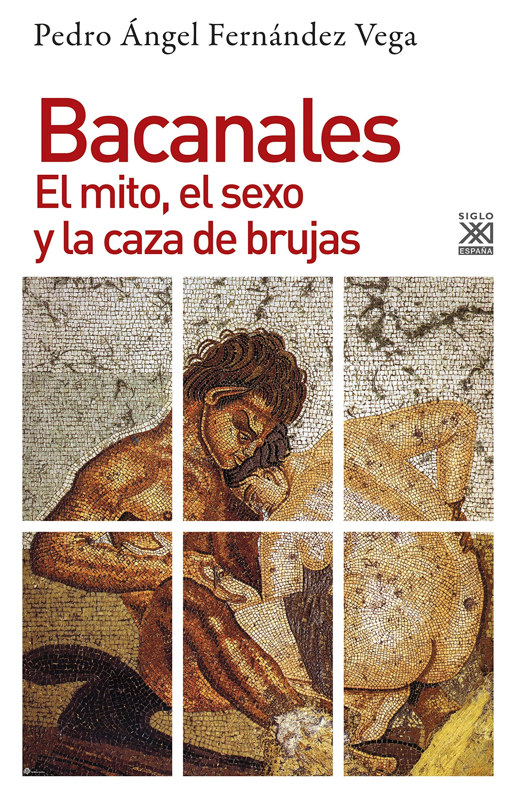 Bacanales : el mito, el sexo y la caza de brujas Social Sciences